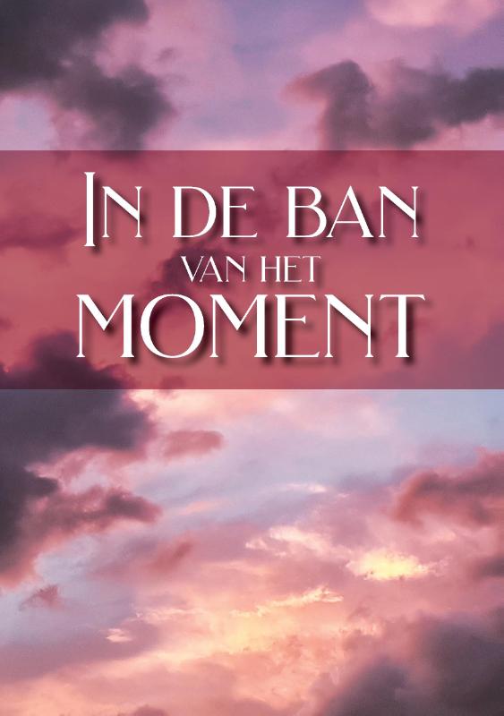Gedichtenbundel - In de ban van het moment