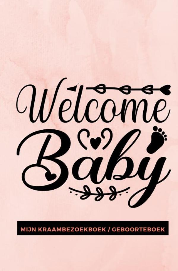 Mijn Kraambezoekboek / Geboorteboek | Geschikt als Kraamcadeau meisje en Kraamcadeau jongen