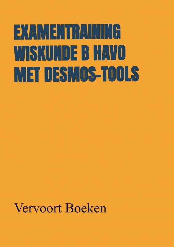 Examentraining Wiskunde B HAVO met Desmos-tools