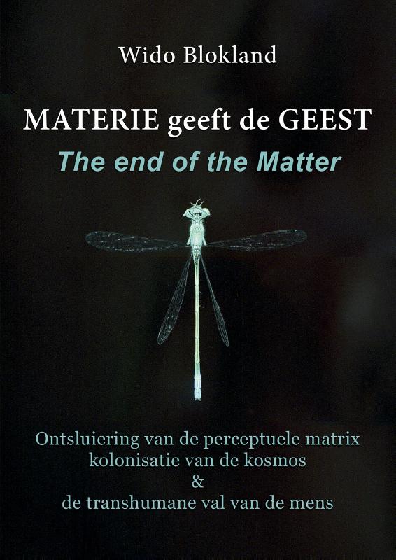 Materie geeft de Geest The end of the matter