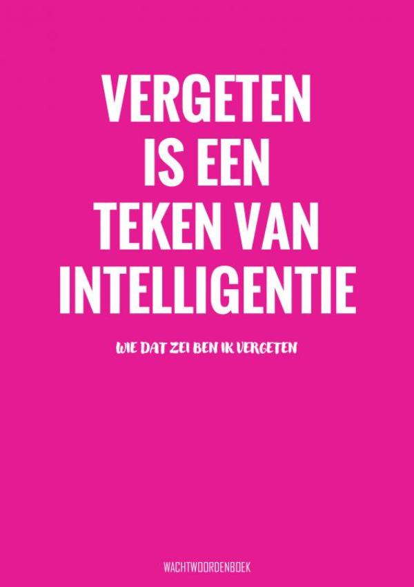 Vergeten Is een Teken van Intelligentie - Wachtwoordenboek