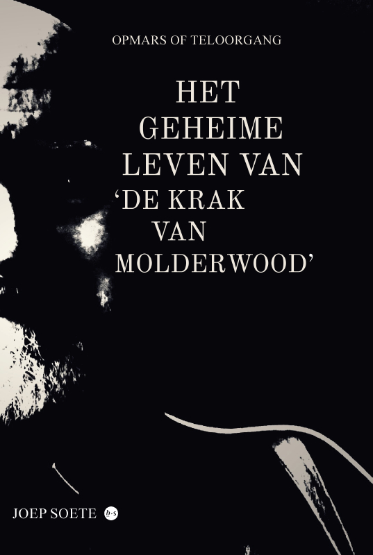 Het geheime leven van ‘de krak van Molderwood’