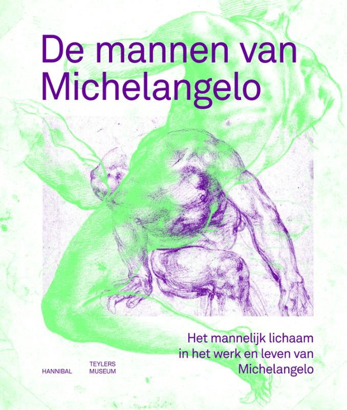 De mannen van Michelangelo – Het mannelijk lichaam in het leven en werk van Michelangelo