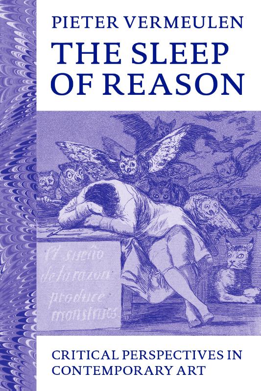 The Sleep of Reason. Critical Perspectives on Contemporary Art