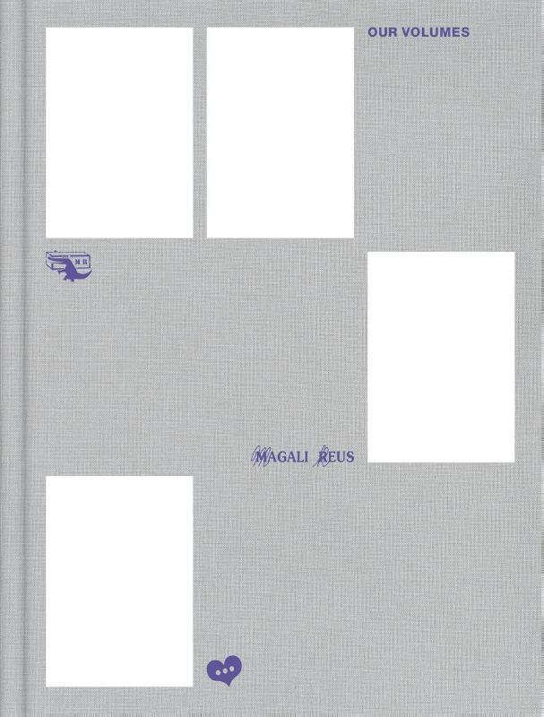 Magali Reus. Our Volumes