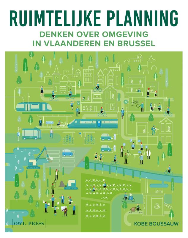 Ruimtelijke planning: Denken over omgeving in Vlaanderen en Brussel