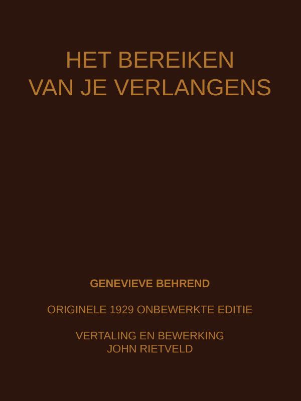 HET BEREIKEN VAN JE VERLANGENS