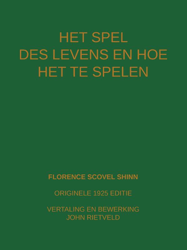 HET SPEL DES LEVENS EN HOE TE SPELEN