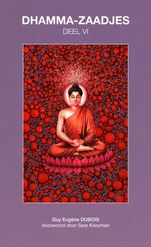 Dhamma-Zaadjes — Deel VI
