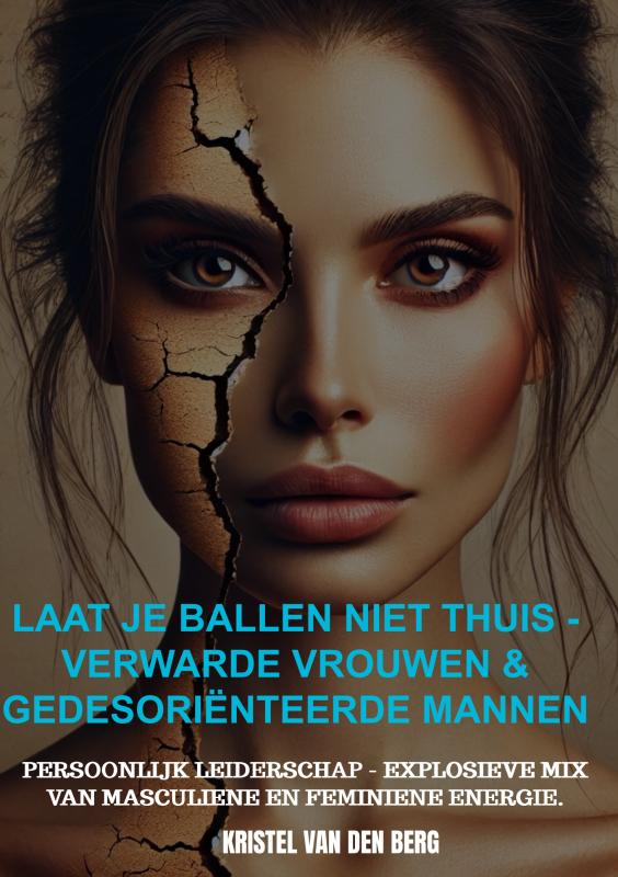 Laat je ballen niet thuis - Verwarde vrouwen & gedesoriënteerde mannen