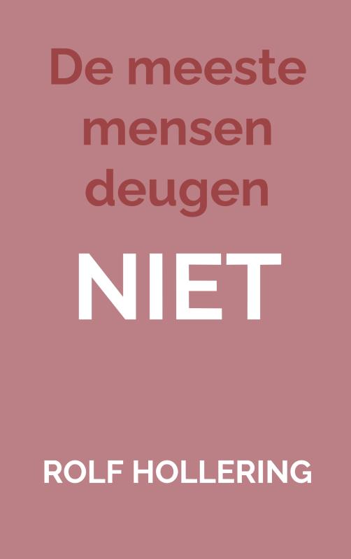 De meeste mensen deugen NIET