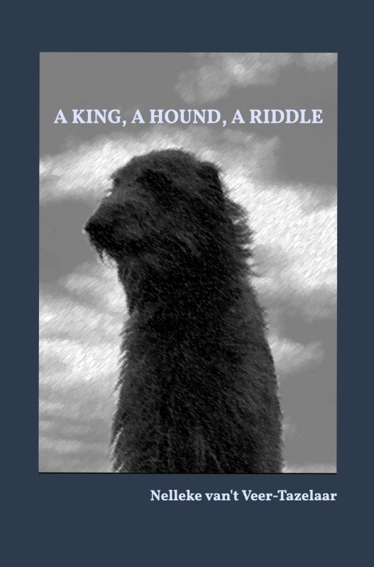 A king, a hound, a riddle