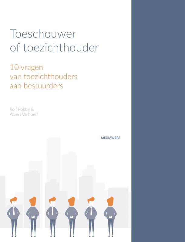 Toeschouwer of toezichthouder