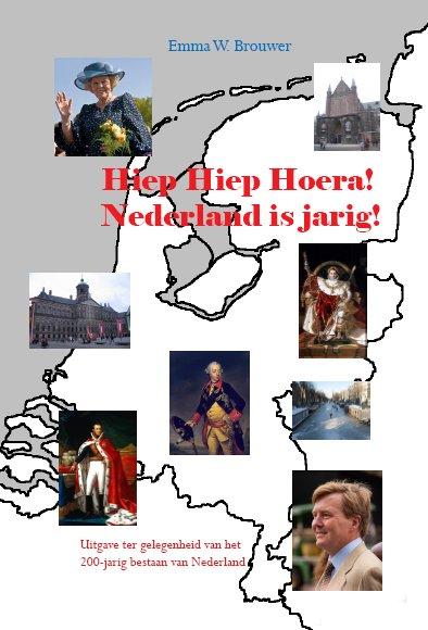 Hiep hiep hoera Nederland is jarig