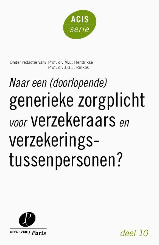 Naar een (doorlopende) generieke zorgplicht voor verzekeraars en verzekeringstussenpersonen