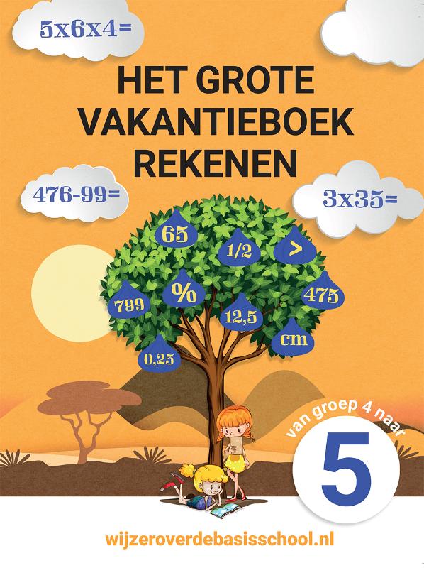 Het grote vakantieboek rekenen - Van groep 4 naar groep 5