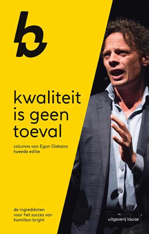 Kwaliteit is geen toeval