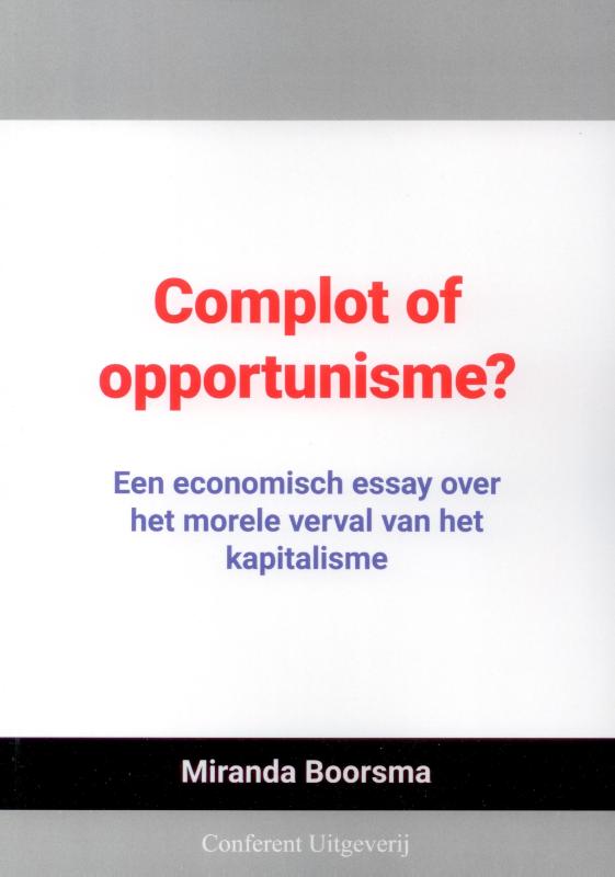 Complot of opportunisme?