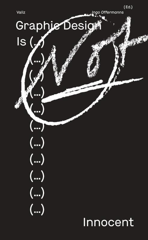 Graphic Design Is (...) Not Innocent
