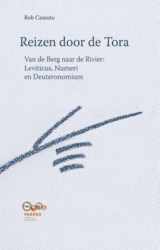 Van de berg naar de rivier: Leviticus, Numeri en Deuteronomium