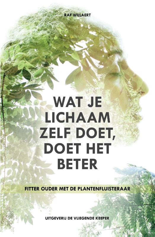 Wat je lichaam zelf doet, doet het beter