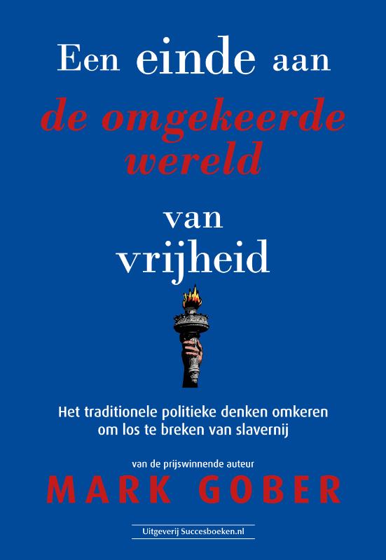 Een einde aan de omgekeerde wereld van vrijheid