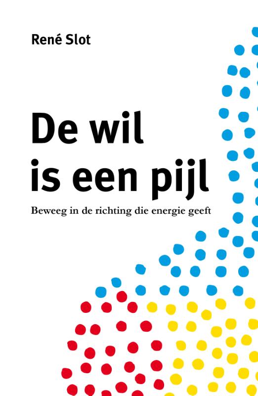 De wil is een pijl