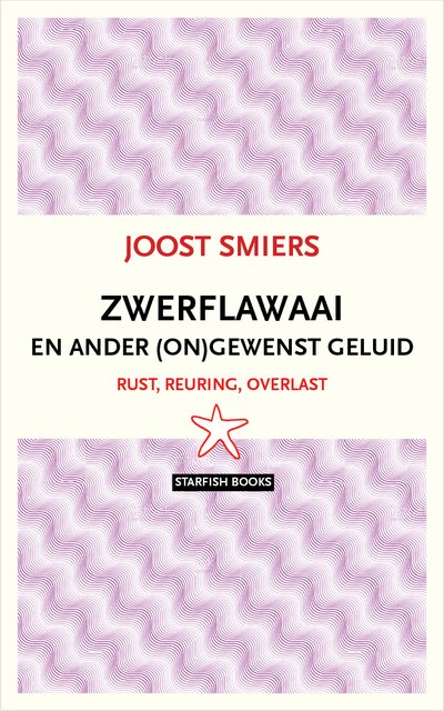 Zwerflawaai en ander ongewenst geluid