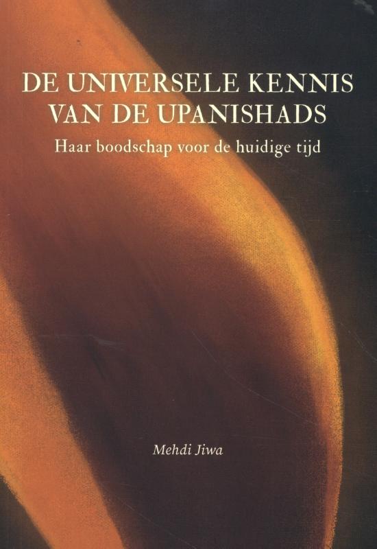De Universele Kennis van de Upanishads