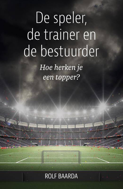De speler, de trainer en de bestuurder