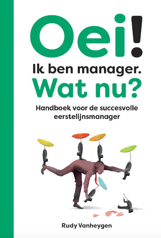 Oei! Ik ben manager. Wat nu?