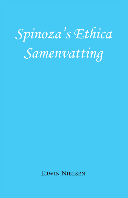 Spinoza's Ethica - Samenvatting