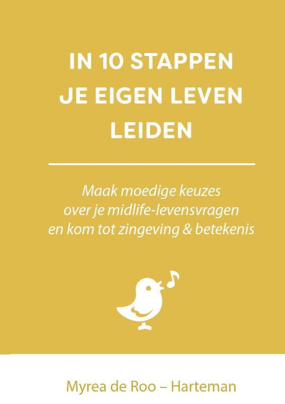 In 10 stappen je eigen leven leiden
