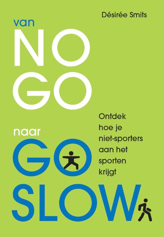 van NO GO naar GO SLOW