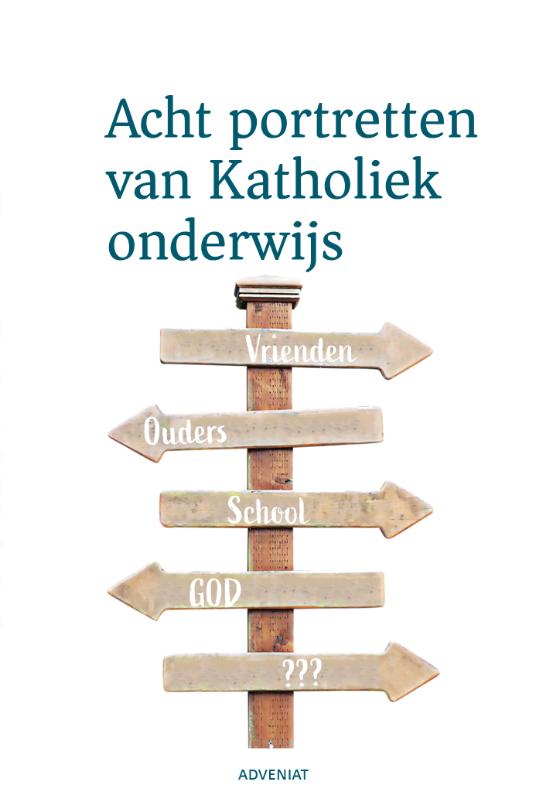 Acht portretten van katholiek onderwijs