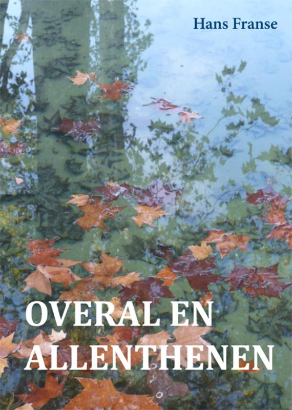 Overal en allenthenen