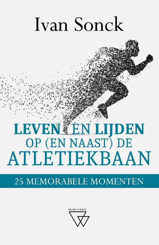 Leven en lijden op (en naast) de atletiekbaan