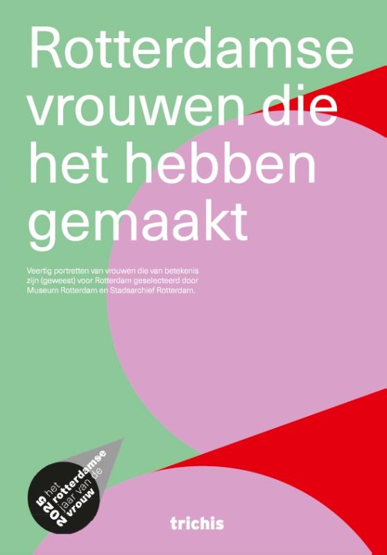 Rotterdamse vrouwen die het gemaakt hebben