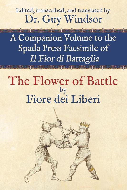 The Flower of Battle, by Fiore dei Liberi
