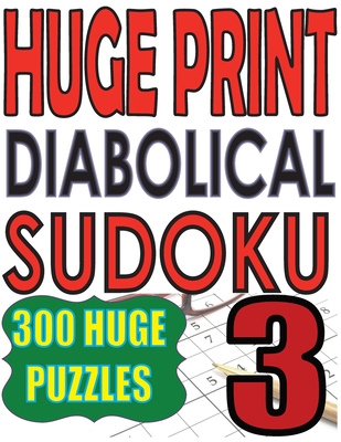 Huge Print Diabolical Sudoku 3