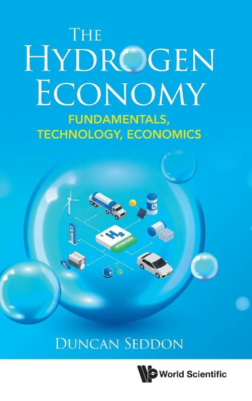 Hydrogen Economy, The: Fundamentals, Technology, Economics