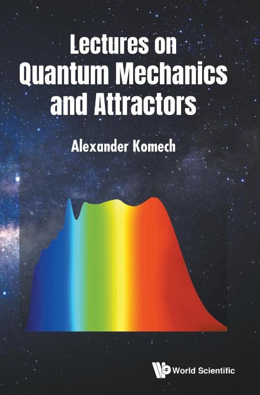Lectures On Quantum Mechanics And Attractors