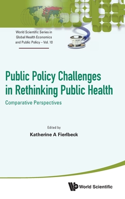 PUBLIC POLICY CHALLENGES IN RETHINKING PUBLIC HEALTH