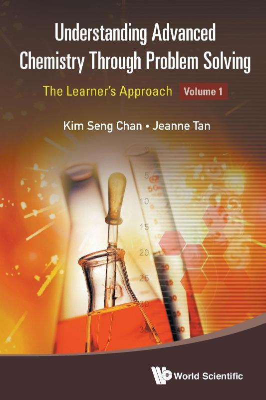 Understanding Advanced Chemistry Through Problem Solving: The Learner's Approach - Volume 1