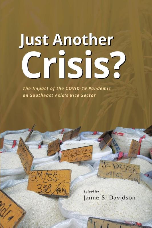 Just Another Crisis? the Impact of the COVID-19 Pandemic on Southeast Asia's Rice Sector