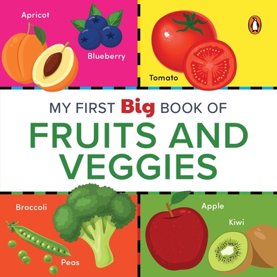 My First Big Book of Fruits & Veggies: Illustrated Board Book of Fruits and Vegetables for Preschool Kids, Toddlers Book for 1+ [Penguin Early Learnin
