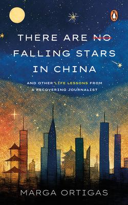 Ortigas, M: There Are No Falling Stars in China