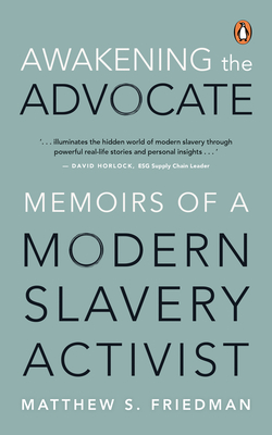 Awakening the Advocate: Memoir of a Modern Slavery Activist