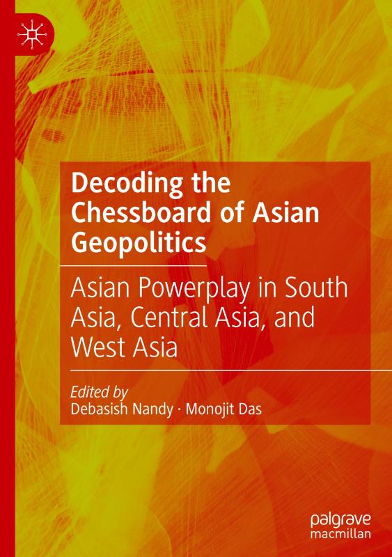 Decoding the Chessboard of Asian Geopolitics