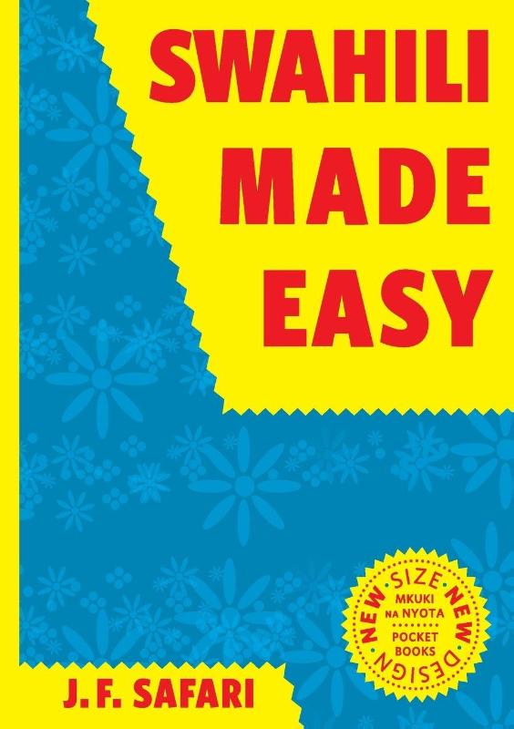 Swahili Made Easy. A Beginner's Complete Course
